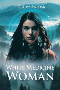 bokomslag White Medicine Woman