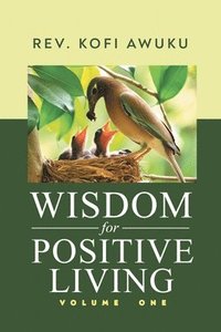 bokomslag Wisdom for Positive Living Volume One