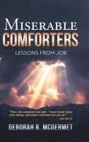 bokomslag Miserable Comforters: Lessons From Job