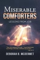 bokomslag Miserable Comforters: Lessons From Job