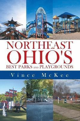 bokomslag Northeast Ohio's Best Parks and Playgrounds