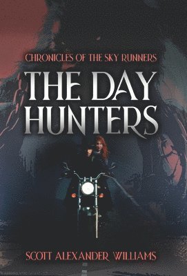 Scott Alexander Williams - Day Hunters, Inbunden