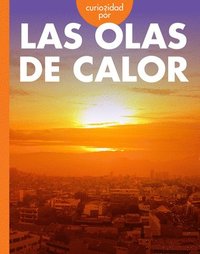 bokomslag Curiosidad Por Las Olas de Calor