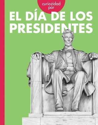 bokomslag Curiosidad Por El Día de Los Presidentes