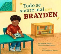 bokomslag Todo Se Siente Mal Para Brayden: Un Cuento de Tdah