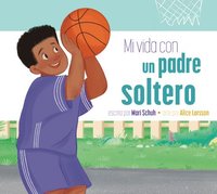 bokomslag Mi Vida Con Un Padre Soltero