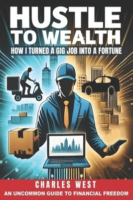 Hustle to Wealth