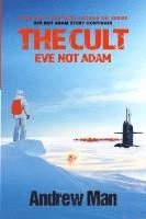 The Cult: Eve not Adam 1