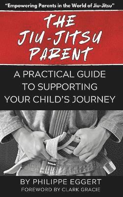 The Jiu Jitsu Parent 1