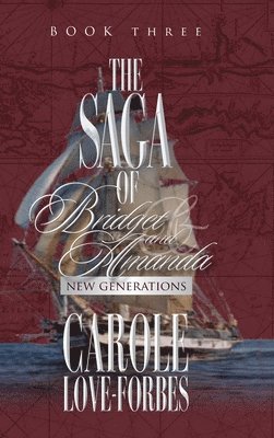 Carole Love Forbes - Saga of Bridget and Amanda, Inbunden
