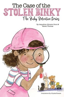 bokomslag The Case of the Stolen Binky: The Baby Detectives Series