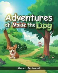 bokomslag Adventures of Makie the Dog