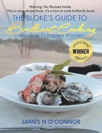 bokomslag Bloke's Guide to Brilliant Cooking