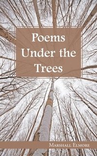 bokomslag Poems Under the Trees