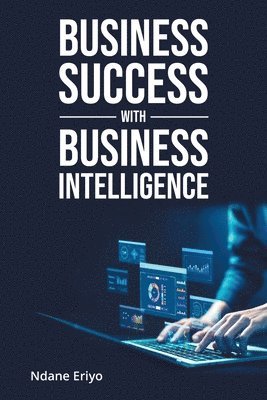 bokomslag Business Success with Business Intelligence