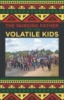 The Nursing Father and the Volatile Kids 1