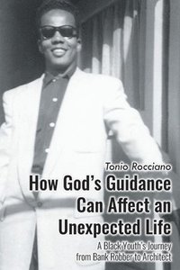 bokomslag How God's Guidance Can Affect an Unexpected Life