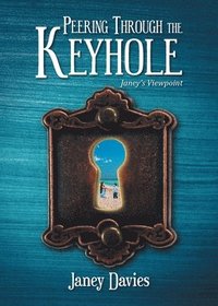 bokomslag Peering Through the Keyhole
