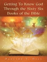 bokomslag Getting To Know God Through the Sixty Six Books of the Bible