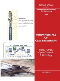 bokomslag Fundamentals of Civil Engineering, Pipes, Pumps, Open Channels & Hydrology