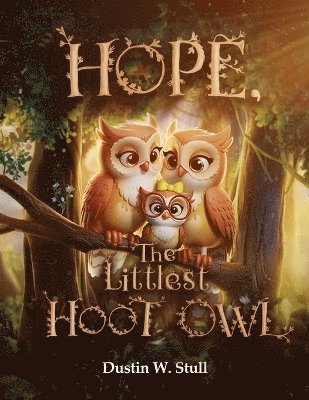 bokomslag Hope, the Littlest Hoot Owl