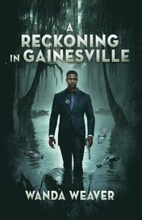 bokomslag A Reckoning In Gainesville