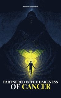 bokomslag Partnered in the Darkness of Cancer