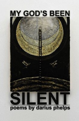 My God's Been Silent