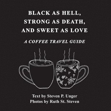 bokomslag Black as Hell, Strong as Death, and Sweet as Love