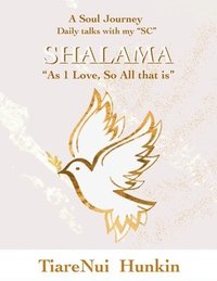 bokomslag Shalama: 'As 1 Love, So All that is'