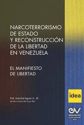Asdubal Aguiar - NARCOTERRORIMO DE ESTADO Y RECONSTRUCCION DE LA LIBERTAD EN VENEZUELA. Manifiesto de Libertad, Häftad. Tillgänglighet: Lägg i varukorg