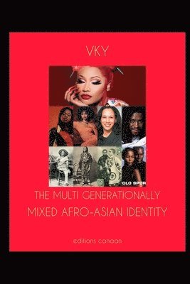 bokomslag Multi Generationally Mixed Afro-Asian Identity
