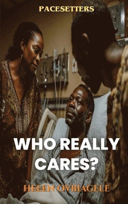 Helen Ovbiagele - Who Really Cares, Häftad