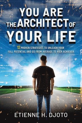 bokomslag You Are The Architect Of Your Life