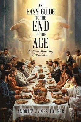 bokomslag Easy Guide to the End of the Age