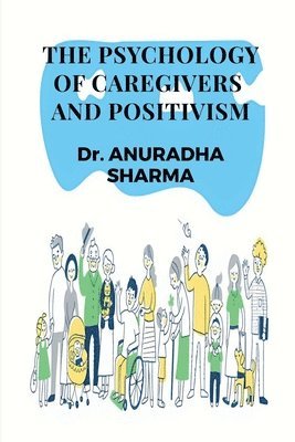 bokomslag Psychology of Caregivers and Positivism