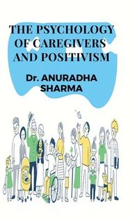 bokomslag Psychology of Caregivers and Positivism