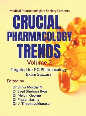 Crucial Pharmacology Trends (Volume 2): Targeted for PG Pharmacology Exam Success 1