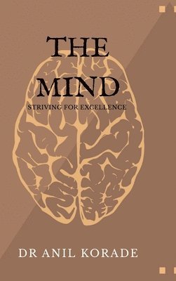 bokomslag The Mind: Striving for excellence