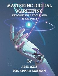 bokomslag Mastering Digital Marketing