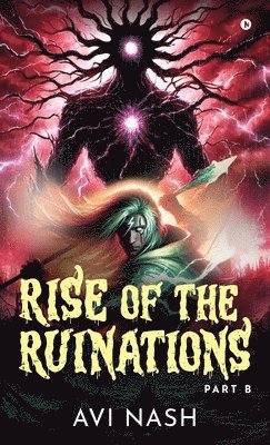 bokomslag Rise of the Ruinations (Essence Guild Series) Part B