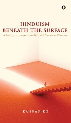 Hinduism Beneath the Surface 1