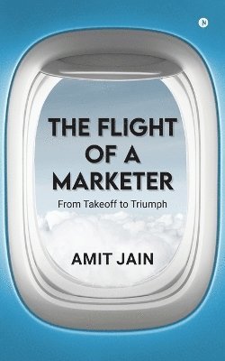 bokomslag Flight of a Marketer