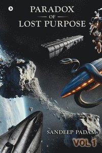 bokomslag Paradox of Lost Purpose - VOL 1