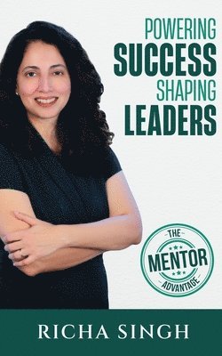 Richa Singh - Powering Success Shaping Leaders, Häftad