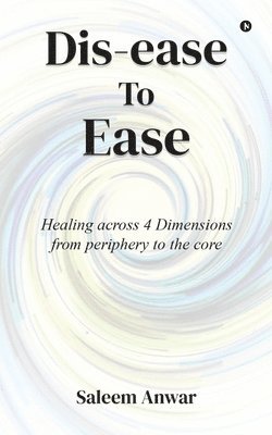 bokomslag Dis-ease to Ease