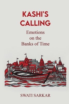 bokomslag Kashi's Calling: Emotions on the Banks of Time