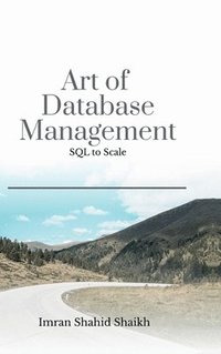 bokomslag Art of Database Management: SQL to scale