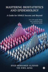 bokomslag Mastering Biostatistics and Epidemiology
