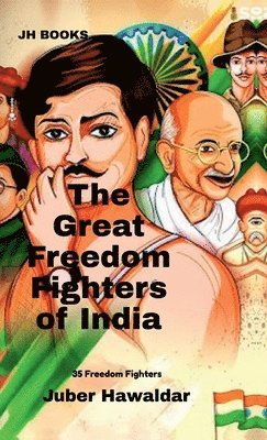 bokomslag The Great Freedom Fighters of India: 35 Freedom Fighters